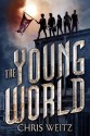 The Young World (The Young World Trilogy) - Chris Weitz