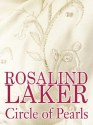 Circle of Pearls - Rosalind Laker