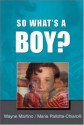 So What's a Boy? - Wayne Martino, Maria Pallotta-Chiarolli