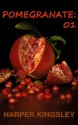 Pomegranate 01 - Harper Kingsley