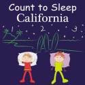 Count To Sleep California (Board Book) - Adam Gamble, Mark Jasper, Joe Veno