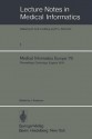 Medical Informatics Europe 78: First Congress of the European Federation for Medical Informatics Proceedings, Cambridge, England September 4 8, 1978 - John Anderson