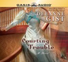 Courting Trouble - Deeanne Gist, Brooke Heldman