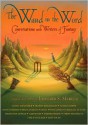 The Wand in the Word: Conversations with Writers of Fantasy - Leonard S. Marcus