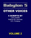 Babylon 5: Other Voices, Vol. 2 - Larry DiTillio, D.C. Fontana, Kathryn M. Drennan