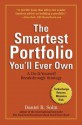 The Smartest Portfolio You'll Ever Own: A Do-It-Yourself Breakthrough Strategy - Daniel R. Solin