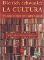 La Cultura: Todo lo que hay que saber: La literatura europea - Dietrich Schwanitz