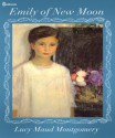 Emily of New Moon - L.M. Montgomery