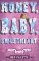 Honey, Baby, Sweetheart - Deb Caletti