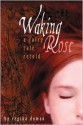 Waking Rose (A Fairy Tale Retold #3) - Regina Doman