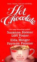 Hot Chocolate - Suzanne Forster, Lori Foster, Elda Minger, Fayrene Preston