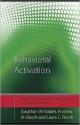 Behavioral Activation: Distinctive Features - Jonathan W. Kanter, Andrew M. Busch, Laura C. Rusch