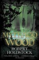 Mythago Wood - Robert Holdstock