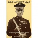 Old Gimlet Eye: Adventures of Smedley D. Butler - Lowell Thomas Jr.