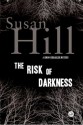 The Risk of Darkness - Susan Hill