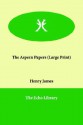 The Aspern Papers - Henry James