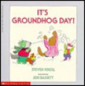 It's Groundhog Day - Steven Kroll, Jeni Bassett