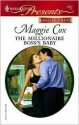 The Millionaire Boss's Baby - Maggie Cox