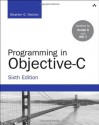 Programming in Objective-C (6th Edition) (Developer's Library) - Stephen G. Kochan