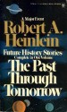 The Past through Tomorrow - Robert A. Heinlein