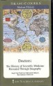 Doctors: The History of Scientific Medicine Revealed Through Biography - Sherwin B. Nuland