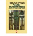 Pioneers of Modern Design: From William Morris to Walter Gropius - Nikolaus Pevsner, Pevsner Nikolaus