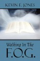 Walking in the F.O.G - Kevin Jones