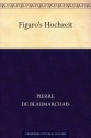 Figaro's Hochzeit (German Edition) - Pierre Augustin Caron de Beaumarchais