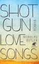 Shotgun Lovesongs: Roman (German Edition) - Nickolas Butler, Dorothee Merkel