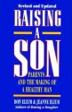 Raising a Son: Parents and the Making of a Healthy Man - Jeanne Elium