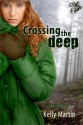 Crossing The Deep - Kelly Martin