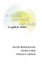 To Act Justly, Love Tenderly, Walk Humbly: An Agenda for Ministers - Walter Brueggemann, Sharon Parks, Thomas H. Groome