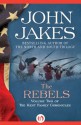 The Rebels (The Kent Family Chronicles) - John Jakes