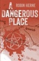 A Dangerous Place - Robin Herne