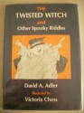 The Twisted Witch And Other Spooky Riddles - David A. Adler