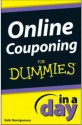 Online Couponing In a Day for Dummies - Beth Montgomery, Cheri Lowe, Christopher Morris, Heidi Unger