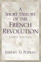 A Short History of the French Revolution (3rd Edition) - Jeremy D. Popkin