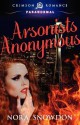 Arsonists Anonymous - Nora Snowdon