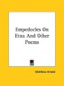 Empedocles on Etna and Other Poems - Matthew Arnold