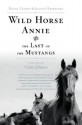 Wild Horse Annie and the Last of the Mustangs: The Life of Velma Johnston - David Cruise, Alison Griffiths