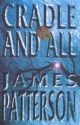 Cradle And All - James Patterson