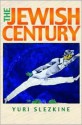 The Jewish Century - Yuri Slezkine