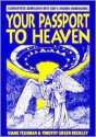 Your Passport To Heaven - Timothy Green Beckley, Diane Tessman