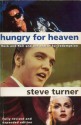 Hungry For Heaven: Rock 'N' Roll And The Search For Redemption - Steve Turner