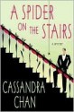 A Spider on the Stairs (Phillip Bethancourt and Jack Gibbons Mysteries, #4) - Cassandra Chan