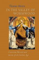 In the Valley of Wormwood: Cistercian Blessed and Saints of the Golden Age - Thomas Merton, Patrick Hart Ocso