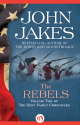 The Rebels (The Kent Family Chronicles #2) - John Jakes