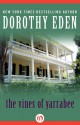 The Vines of Yarrabee - Dorothy Eden