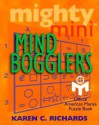 Mighty Mini Mind Bogglers - Karen C. Richards, Peter Gordon, American Mensa Limited