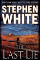 The Last Lie - Stephen White